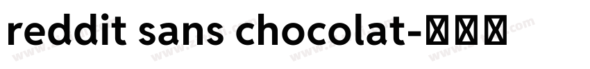 reddit sans chocolat字体转换